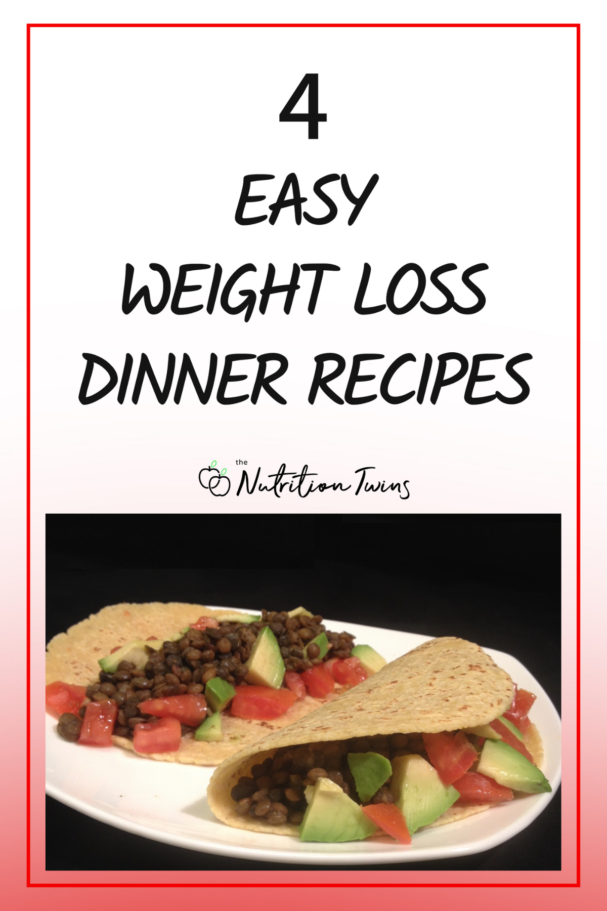 4 Easy Weight Loss Dinner Recipes with Lentil Tacos on plate