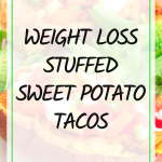 Boost weight loss with Stuffed Sweet Potato Tacos which make the perfect weekday dinner to help you lose belly fat!